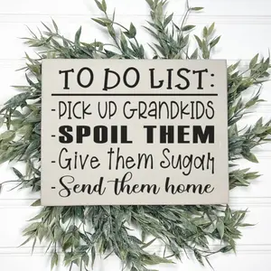 To do list, Pick up Grandkids, Spoil them mini wood sign