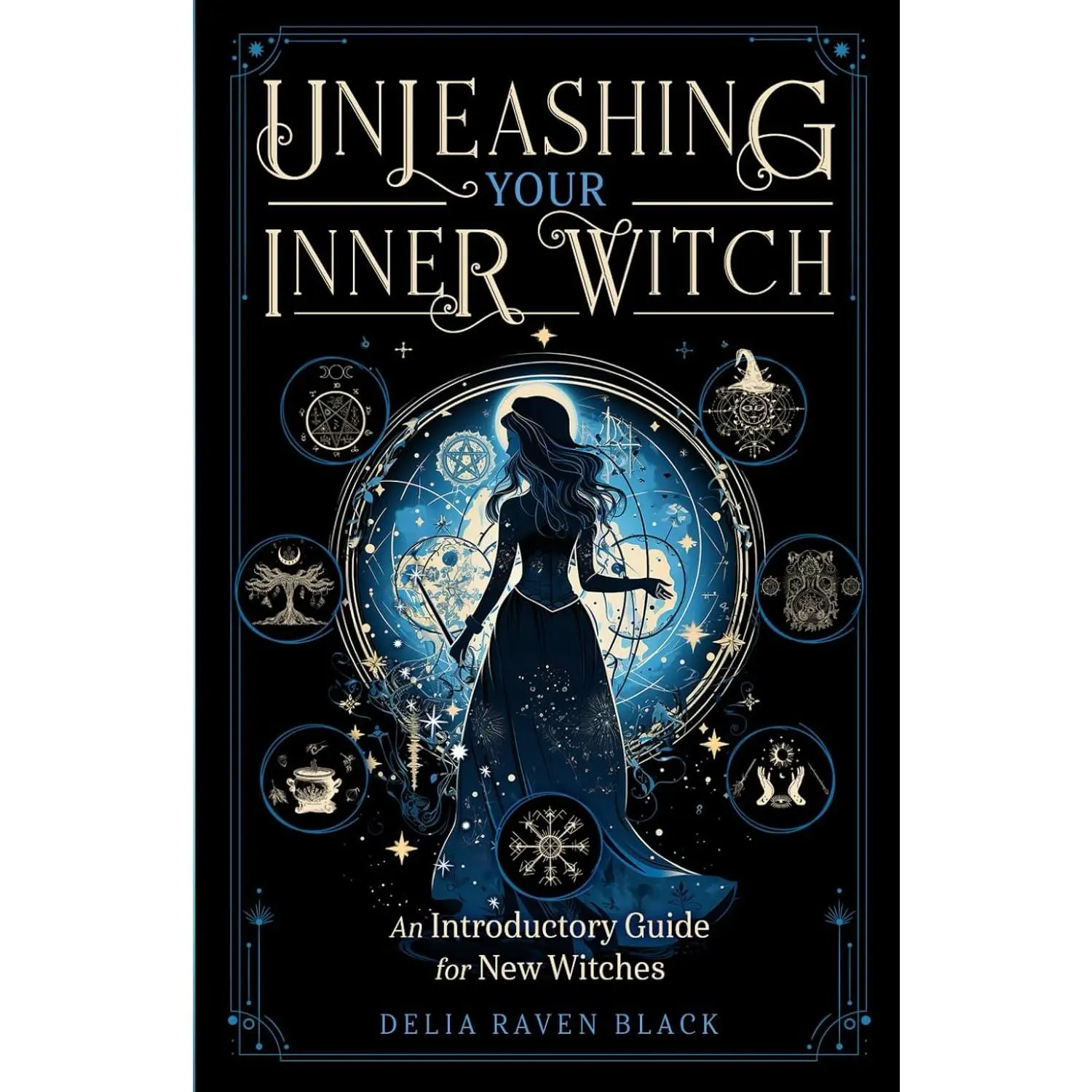 Unleashing Your Inner Witch: An Introductory Guide for New Witches