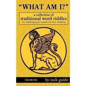 USED-What Am I?: A Collection of Traditional Word Riddles, Volume One by Guido, Zack (Paperback)