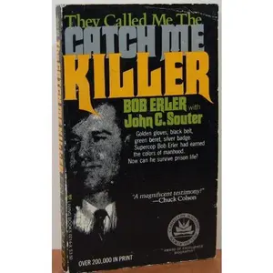 USED Book - They Called Me the Catch Me Killer by Bob Erler (Paperback) - english