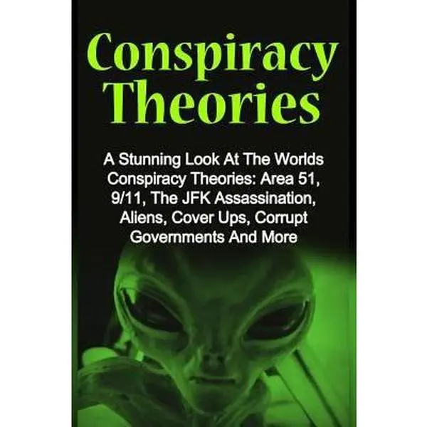 USED Book - Conspiracy Theories: A Stunning Look At The Worlds Conspiracy Theories: Area 51, 9/11, The JFK Assassination, Aliens, Cover Ups, Corrupt Go by Brady, Derek (Paperback) - english