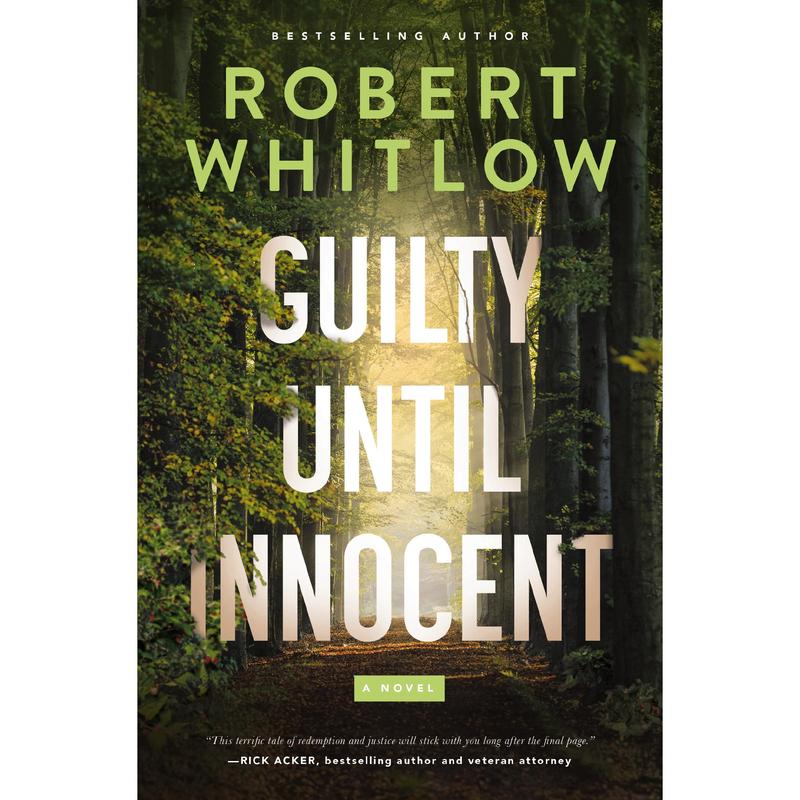 Guilty Until Innocent: A Novel by Robert Whitlow [Paperback Book]