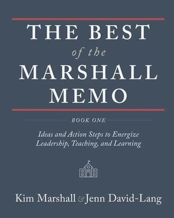 USED Book - The Best of the Marshall Memo: Book One: Ideas and Action Steps to Energize Leadership, Teaching, and Learning by Marshall, Kim (Paperback) - english