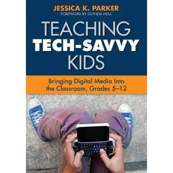 USED Book - Teaching Tech-Savvy Kids: Bringing Digital Media Into the Classroom, Grades 5-12 by Parker, Jessica K. (Paperback) - english