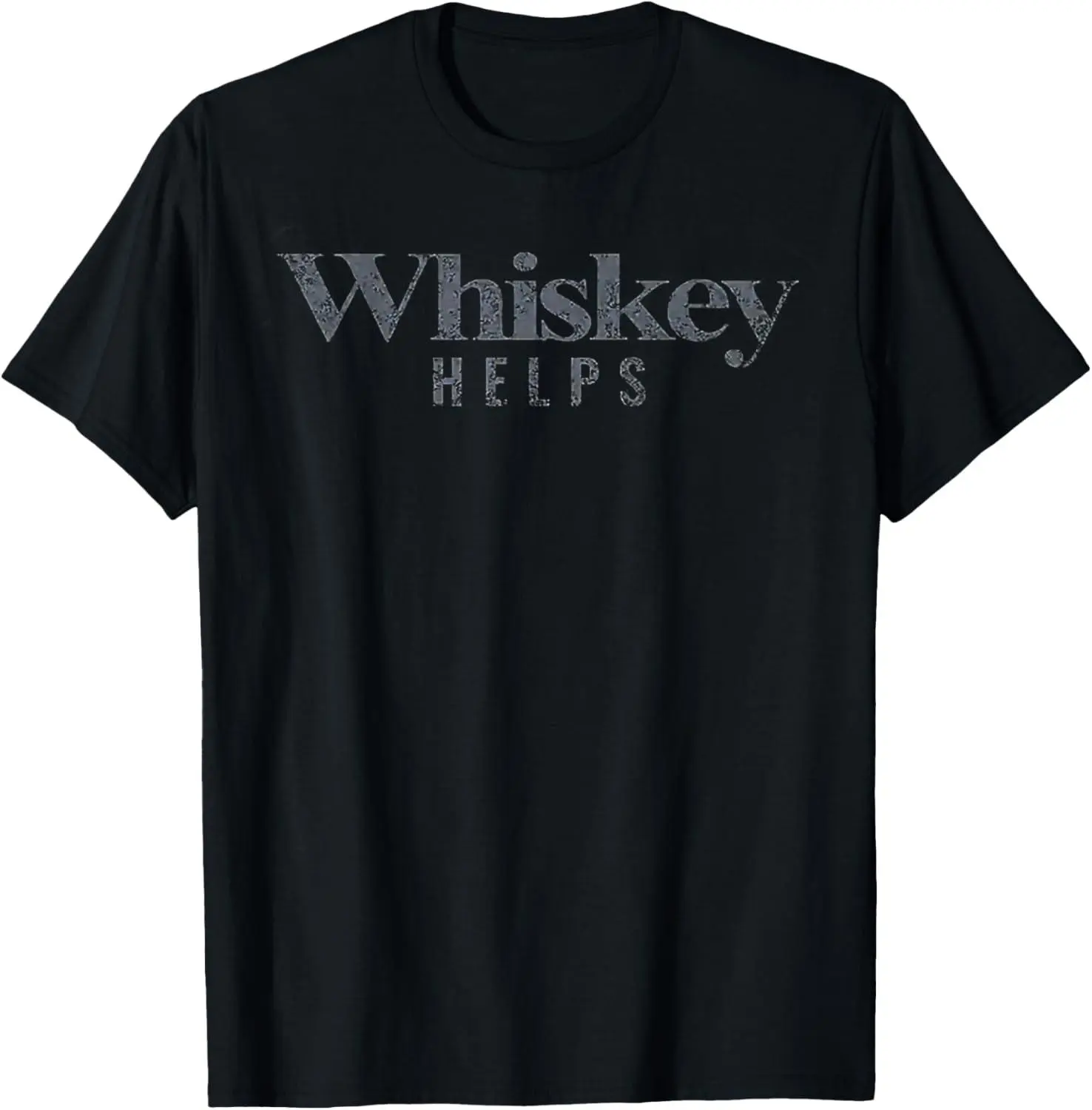 100% cotton Unisex Whiskey Helps T-Shirt