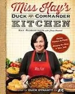 USED-Miss Kay's Duck Commander Kitchen by unknown author (Unknown)
