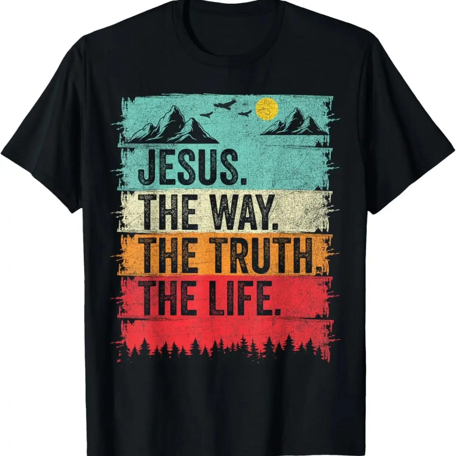 Jesus The Way The Truth The Life Women Men Christian Worship T-Shirt