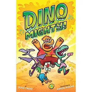 Dinomighty!: Dinosaur Graphic Novel (Dinomighty!: Volume Number 1) by Doug Paleo||Aaron Blecha [Hardback Book]