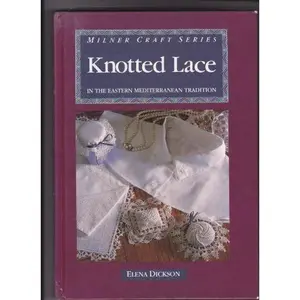 USED-Knotted Lace (Milner Craft Series) by Elena Dickson (Hardcover)