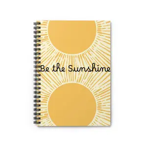 Sunshine Spiral Notebook — "Be the Sunshine" Ruled Journal for Positivity & Daily Notes