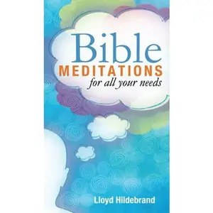 USED-Bible Meditations for All Your Needs by Hildebrand, Lloyd B. (Mass Market Paperback)
