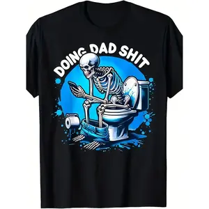 Men's Doing Dad Shit Humorous Skeleton Graphic Cotton T-Shirt - Black Casual Regular Fit Round Neck Tee for Father's Day Gifts & Casual Attire, Humorous Apparel  Bathroom Humor Shirt Streetwear Classic