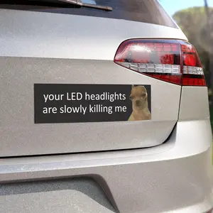 Meme Car Magnet "Your LED Headlights Are Slowly Killing Me", Chihuahua Dog Meme