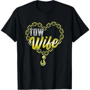 Tow Wife Tow Truck Driver Wife Tow Trucker T-Shirt