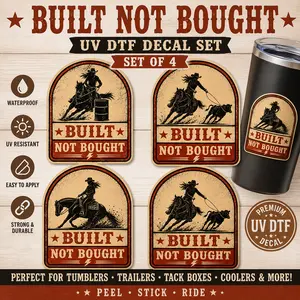 Built Not Bought UV DTF Decal Set | Barrel Racing, Breakaway, Cutting & Reining | Western Horse Sticker Pack | Set of 4