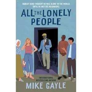 All the Lonely People -- Mike Gayle - Paperback