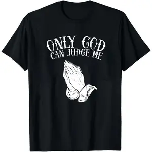 Mens Religious Graphic T Shirt BACK PRINT Only God Can Judge Me Prayer Hands Streetwear Tee Soft Breathable Fabric White Shirt Church Casual Attire Machine Washable Faith Based Apparel Temple Themed Design Comfortable Fit 100 Cotton Blend