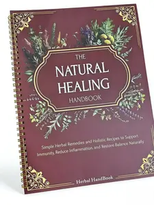 The Natural Healing Handbook Natural Recipes & Remedies for Mind, Body, and Balance