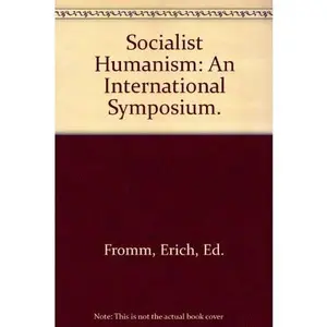 USED-Socialist Humanism: An International Symposium. by Erich Editor Fromm (Paperback)