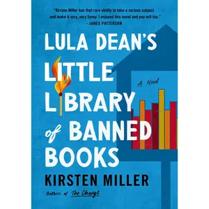 Lula Dean's Little Library of Banned Books: A Novel by Kirsten Miller [Paperback Book]