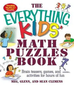USED-The Everything Kids' Math Puzzles Book: Brain Teasers, Games, and Activites for Hours of Fun by Clemens, Meg (Paperback)