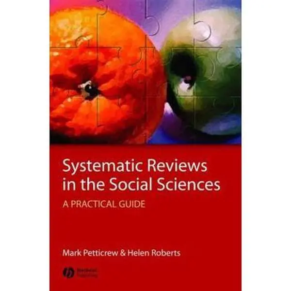 USED-Systematic Reviews in the Social Sciences: A Practical Guide by Petticrew, Mark (Hardcover)