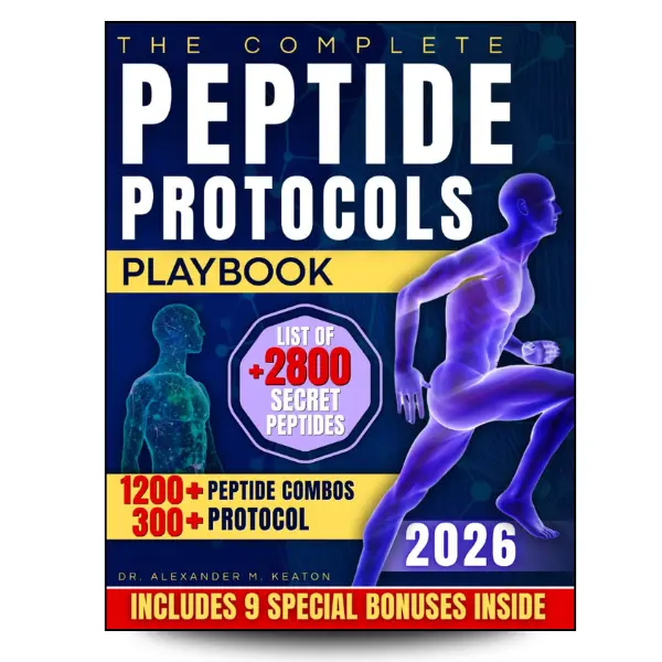 The Complete Peptide Protocols Playbook: Clear, Safe, Science-Based Stacks to Lose Fat, Boost Energy, Improve Performance, and Feel Younger While Knowing Exactly What to Take and How to Use It
