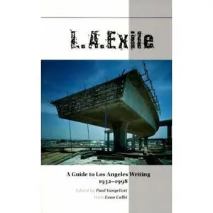 USED-L.A. Exile: A Guide to Los Angeles Writing 1932-1998 by Evan Calbi (Paperback)