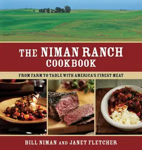 USED-The Niman Ranch Cookbook: From Farm to Table with America's Finest Meat by Niman, Bill (Paperback)