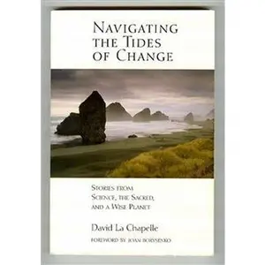 USED Book - Navigating the Tides of Change by David La Chapelle (Paperback)