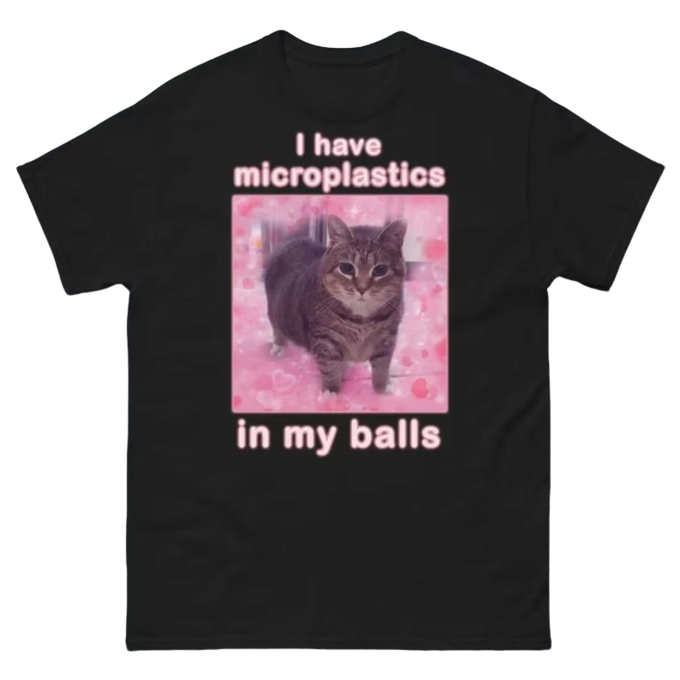 I Have Microplastics In My Balls, Funny Cat Meme Cat T-shirt, Stupid Ugly Silly Genz Dank Gifts, Unisex Tee,top Menswear Streetwear Cotton Casual Tropical Shortsleeve