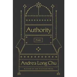 Authority: Essays -- Andrea Long Chu, Hardcover