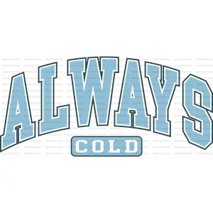 Always Cold