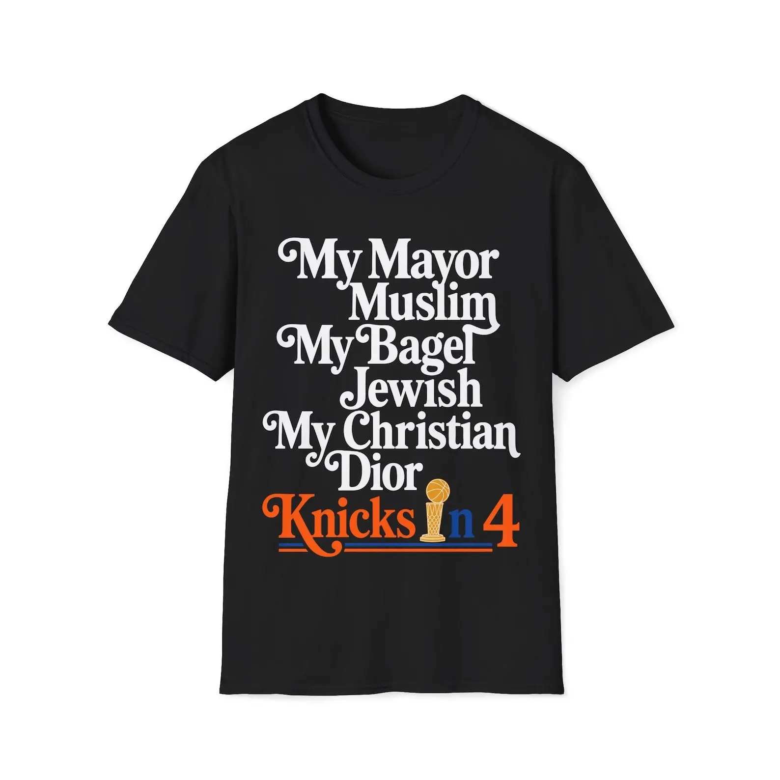 Mayor: Muslim. Bagel: Jewish. Knicks In 4. One bold tee turning quirky city pride into a wearable conversation starter.
