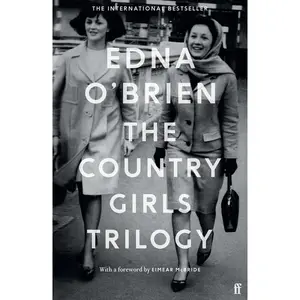 USED-The Country Girls Trilogy: The Country Girls; The Lonely Girl; Girls in their Married Bliss by Edna O'Brien (Paperback)