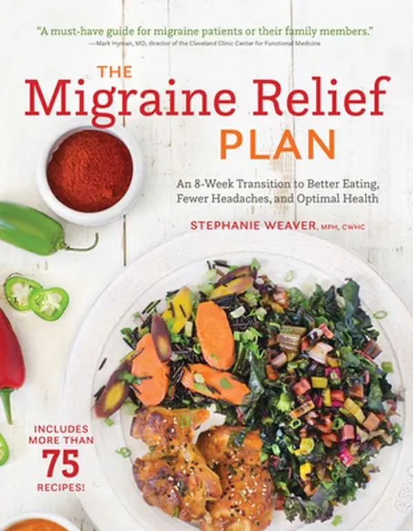 USED Book - The Migraine Relief Plan: An 8-Week Transition to Better Eating, Fewer Headaches, and Optimal Health by Weaver, Stephanie (Paperback) - english
