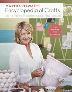 USED-Martha Stewart's Encyclopedia of Crafts: An A-To-Z Guide with Detailed Instructions and Endless Inspiration by Martha Stewart Living Magazine (Hardcover)