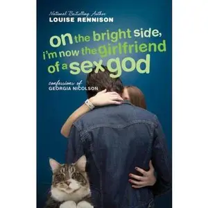 USED-On the Bright Side, I'm Now the Girlfriend of a Sex God: Further Confessions of Georgia Nicolson by Rennison, Louise (Paperback)