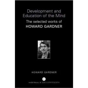 USED-The Development and Education of the Mind (World Library of Educationalists) by Howard Gardner (Paperback)