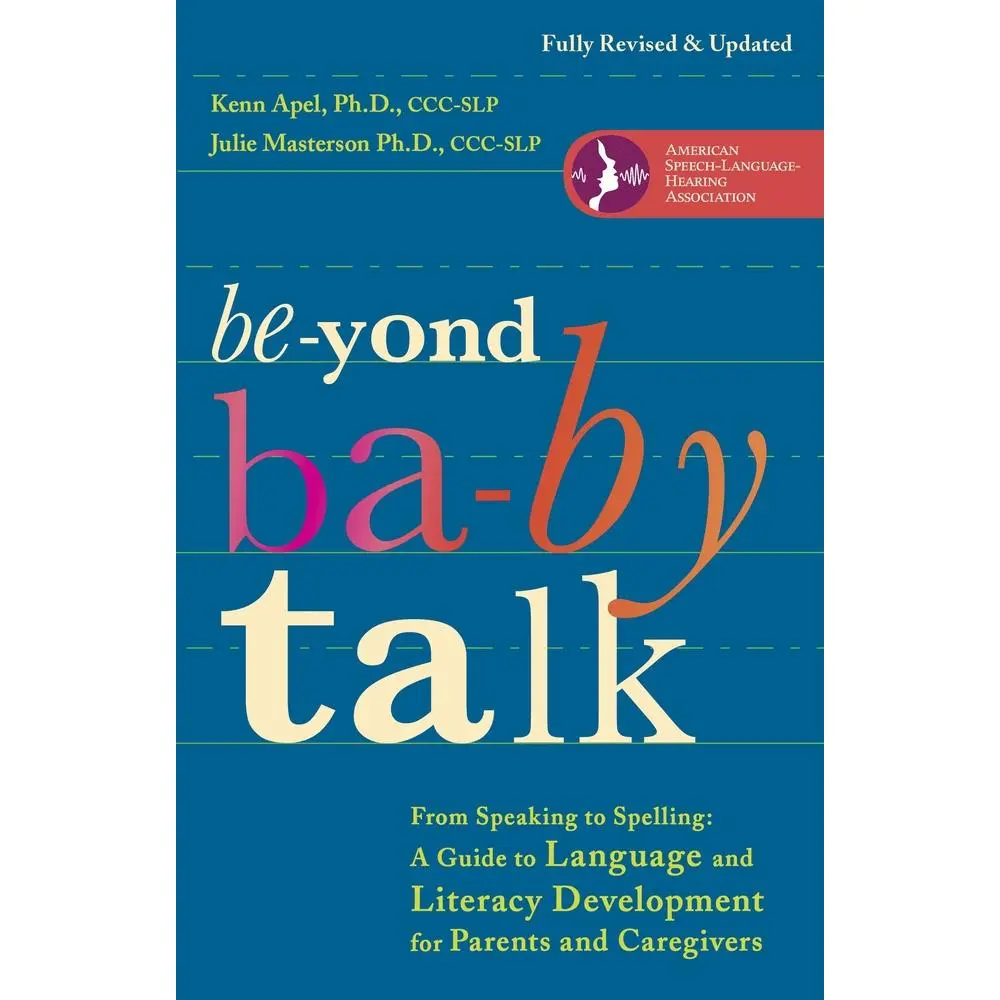 USED Book - Beyond Baby Talk: From Speaking to Spelling: A Guide to Language and Literacy Development for Parents and Caregivers by Apel, Kenn (Paperback) - english