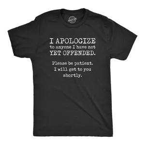 Mens I Apologize to Anyone I Have Not Yet Offended T Shirt Funny Sarcastic Graphic Novelty Tee Mens Funny T Shirts Cool Vintage Fashion T-Shirt Gift Classic Menswear Funny Sarcastic Short Sleeve Novelty Tees Black
