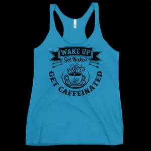 Wake up Racerback Tank - Funny Women's Workout Top