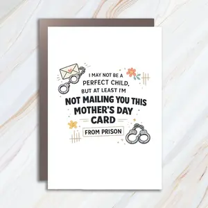Funny Mother's Day Greeting Card For Mom - Not In Prison Joke MC35