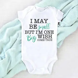 I May Be Small But I'm One Big Wish Come Ture Baby Romper Newborn Bodysuit Short Sleeve Jumpsuit IVF Success NICU Baby Clothes