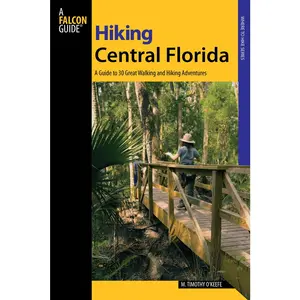 USED-Hiking Central Florida by O'Keefe, M. Timothy (Paperback)