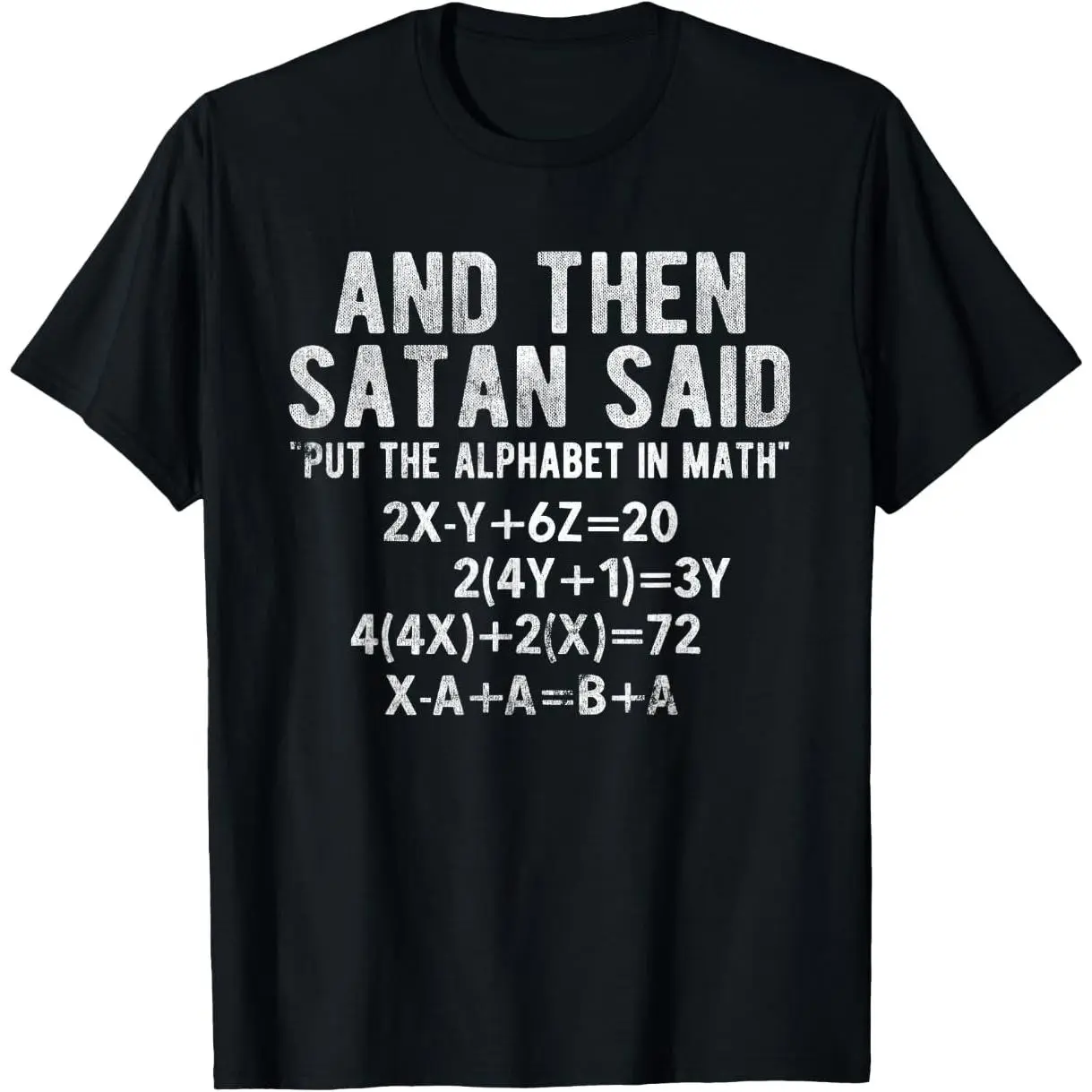 Satan Said Alphabet in Math Mathematics Math T-Shirt summer graphic tees