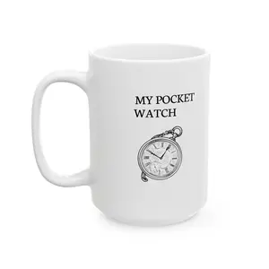 My Pocket Watch Ceramic Mug 11Oz Glossy Washable Reusable Tumbler Microwave & Dishwasher Safe Unique Drinkware Gift for Coffee Lovers Reuse Cup Reuse Cup