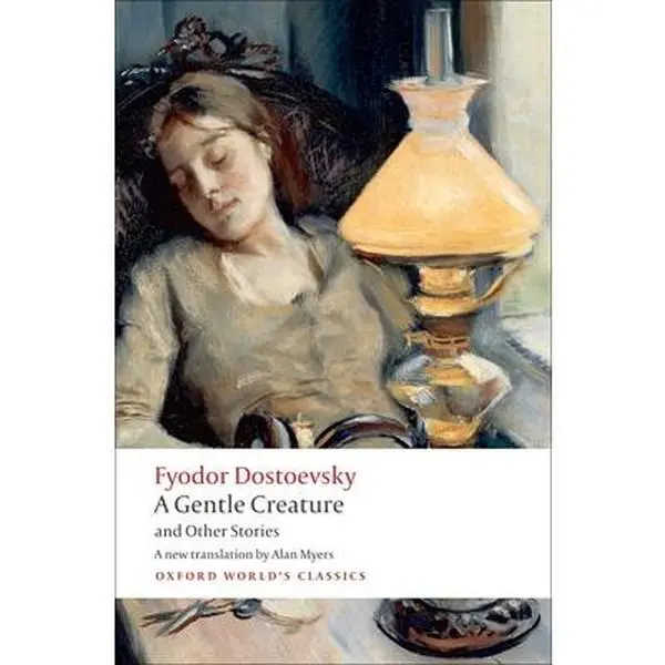 White Nights/A Gentle Creature/The Dream of a Ridiculous Man -- Fyodor Dostoevsky - Paperback