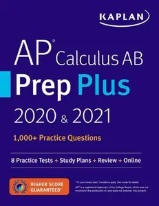 USED-AP Calculus AB Prep Plus 2020 & 2021: 8 Practice Tests + Study Plans + Review + Online by Kaplan Test Prep (Paperback)