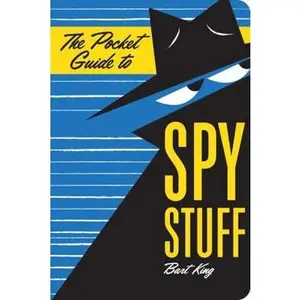 USED-The Pocket Guide to Spy Stuff by King, Bart (Paperback)